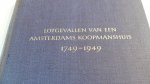 Graft Mej. Dr.C.C. van de - Lotgevallen van een Amsterdams Koopmanshuis 1749-1949