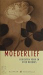  - Moederlief gedichten voor en over moeder