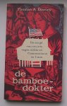 DOOLEY, THOMAS A., - De bamboedokter. De strijd van een arts tegen ziekte en communisme in Laos.