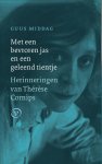 Guus Middag - Met een bevroren jas en een geleend tientje herinneringen van Thérèse Cornips