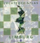Kuiper, Marcel. Fred Hagman - Luchtfoto-atlas Limburg. Schaal 1:14.000