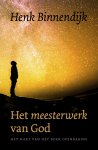 Henk Binnendijk 75959 - Het Meesterwerk van God het hart van het boek Openbaring