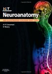 Crossman, Alan R., Ph.D. - Neuroanatomy / An Illustrated Colour Text
