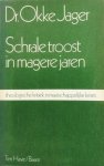 Jager, O. - Schrale troost in magere jaren