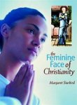 Margaret Starbird - The feminine face of Christianity