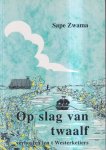 Sape Zwama - Op slag van twaalf : verhoalen ien t Westerketiers