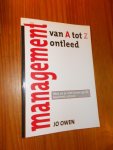 OWEN, JO, - Management van A tot Z ontleed. Wat ze je niet leren op de business school.