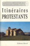 Fraisse, Henri (voorwoord) - Itineraires Protestants (Promenades autour de la Vallee de la Drome)