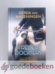 Wageningen, Gerda van - De Redersdochters --- Zierikzee trilogie 2 Wageningen, Gerda van - De Redersdochters --- Zierikzee trilogie 2