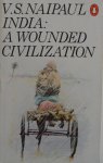 Naipaul, V.S. - A wounded civilization