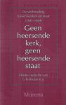 Bruijn, J. de (red.) - Geen heersende kerk, geen heersende stad. De verhouding tussen kerk en staat 1796-1996