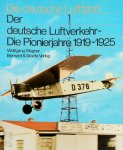 Wolfgang Wagner - Der deutsche Luftverkehr - Die Pionierjahre 1919-1925