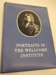 Renate Burgess - Portraits of Doctors & Scientists in The Wellcome Institute of the History of Medicine A Catalogue
