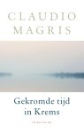 Claudio Magris - Gekromde tijd in Krems