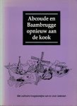Groothoff, Els, Mieke Timmermans & Henja Vos (verzameld door) - Abcoude en Baambrugge Opnieuw aan de Kook: Met culinaire hoogstandjes van en voor iedereen