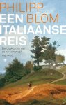 Philipp Blom - (1) Een Italiaanse Reis