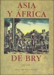 Teodoro de Bry ; Gereon Sievernich ; translation : Carlos Fortea - ASIA Y AFRICA  1597-1628 : Teodoro de Bry