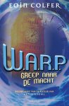 Eoin Colfer - W.A.R.P. II - Greep naar de macht