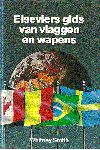 Whitney  Smith - Elseviers gids van vlaggen en wapens