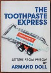 Doll Armand - The Toothpaste Express Letters from Prison