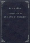 Mieras, Ds. M.A. - Mieras, Ds. M.A.-Ontslapen in zijn God in Christus
