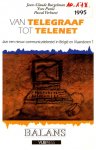 BURGELMAN Jean-Claude, PUNIE Yves, VERHOEST Pascal - Van telegraaf tot Telenet. Naar een nieuw communicatiebestel in België en Vlaanderen?