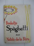Fère, Natala de la - Boeketje Spaghetti. Italiaanse schetsen.