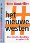 Boutellier, Johannes Cornelis Joseph - Het Nieuwe Westen: De identitaire strijd om de sociale verbeelding