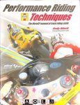Andy Ibbott, Keith Code - Performance Riding Techniques. The Motogp Manual of Track Riding Skills