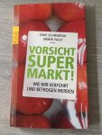 Schwartau, Silke - Vorsicht Supermarkt! / Wie wir verführt und betrogen werden