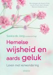 Saskia de Jong - Hemelse wijsheid en aards geluk leven met verwondering