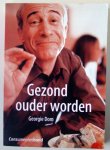 Dom, Georgie, m.m.v. Prof.dr.G.J. Ligthart - Gezond ouder worden