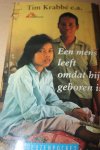 Krabbe, Tim e.a. zie info - Een mens leeft omdat hij geboren is. Verhalen over oorlog