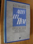 Vreugdenhil, Ds. C.G. - Alles uit Hem. Over de orde des heils