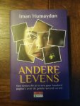 Humaydan, Iman - Andere levens