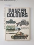 Culver, Bruce, Bill Murphy and Don Greer: - Camouflage of the German Panzer Forces, 1939-45 (v. 1) (Panzer Colours)