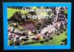 Anton Velders (fotografie) - Onze dorpen in vogelvlucht    Heemkundekring de "Vlasselt" Nr. 152