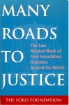 Golub, Stephen - Many Roads to Justice: The Law Related Work of Ford Foundation Grantees Around the World.