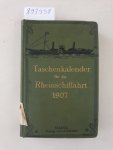 Verlag Diemer: - Taschenkalender für die Rheinschiffahrt 1907 :