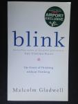 Gladwell, Malcolm - Blink, The Power of Thinking without Thinking