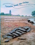 Willemse, Nico W. - Ruimte voor de rivier. Archeologische monumentenzorg langs de grote rivieren 2000-2015