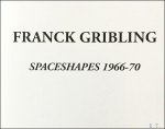 Van Weelden - Franck Gribling spaceshapes 1966-70