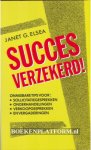 Elsea, Janet G. - Succes verzekerd!