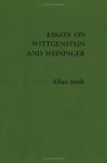 Janik - ESSAYS ON WITTGENSTEIN AND WEINIGER