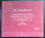 bearbeitet von H.Haeder. - Die Dampfkessel - Entwurf, Berechnung, Ausführung und Betrieb - Für Studium und Praxis