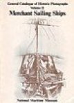 National Maritime Museum - General Catalogue of Historic Photographs Volume II, Merchant Sailing Ships.
