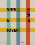 Nicholas Fox Weber - Anni & Josef Albers