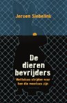 Jeroen Siebelink - De dierenbevrijders