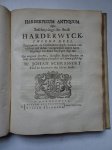 Schrassert, Johan. - Hardervicum Antiquum ofte Beschryvinge der Stadt Harderwyck. Begrypende de Oude en de Uytterlijcke Gedaante der Stadt en Schependom. Alsmede Haere Regeering, Gildens ende Burgerie. Derselver Rechten, Vryheden ende Voorbaeten binnen en buyten. ...