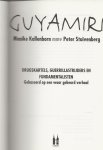 Kallenborn, Maaike . MMV Peter Stuivenberg  Vormgevong omslag Wil Immink te Sittard - Guyamiri    Drugskartels, Guerrillastrijders en fundamentalisten. Gebaseerd op een waar gebeurd verhaal.